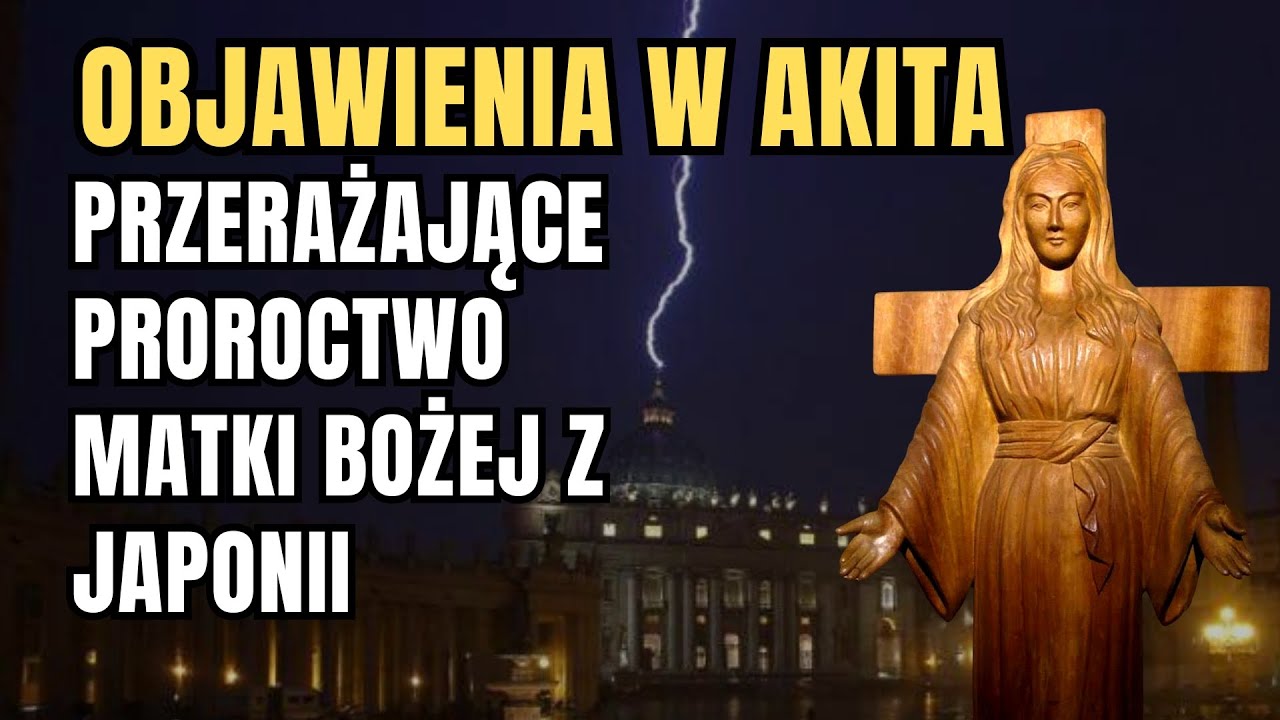 Objawienia w Akita &ndash; Przerażające Proroctwo Matki Bożej z Japonii