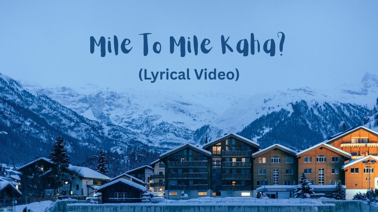 Mile To Mile Kaha? | Official Lyrical Video | Shubham Malve
