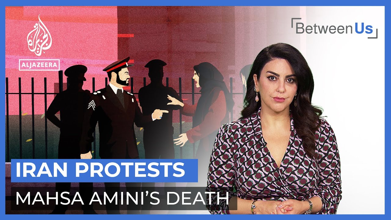 Iran Protests: Mahsa Amini&rsquo;s Death | Between Us
