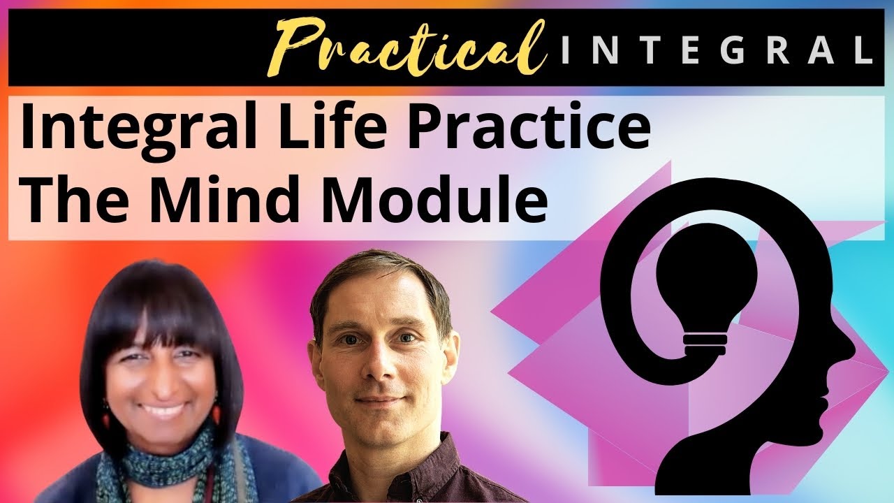 Integral Life Practice: The Mind Module