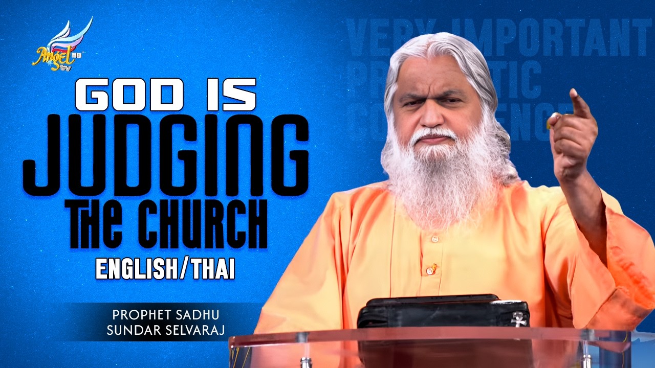 God is Judging the Church | Prophet Sadhu Sundar Selvaraj | English/Thai