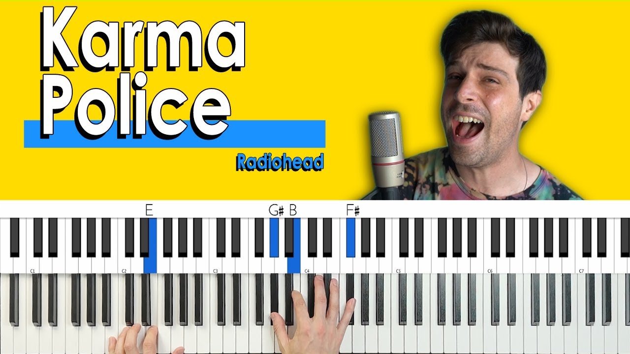 Как играть «Karma Police» группы Radiohead [Урок игры на фортепиано + Таблица аккордов]