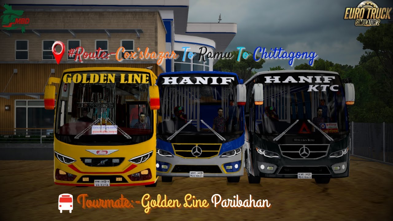 #ETS2 Route:-Cox'sbazar To Ramu To Chittagong.Tourmate:-Golden Line Paribahan