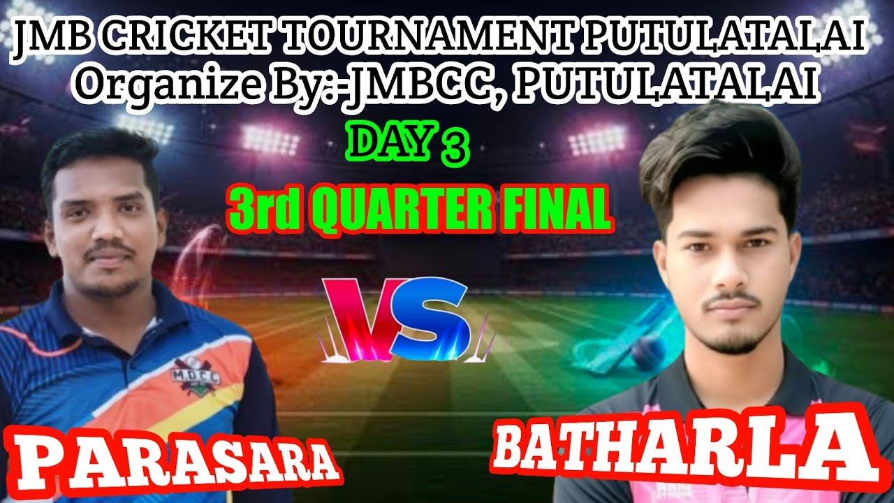 🛑▶️LIVE//DAY 3//PARASARA VS BATHARLA//3RD QUARTER FINAL//PUTULATALAI CRICKET TOURNAMENT 2026