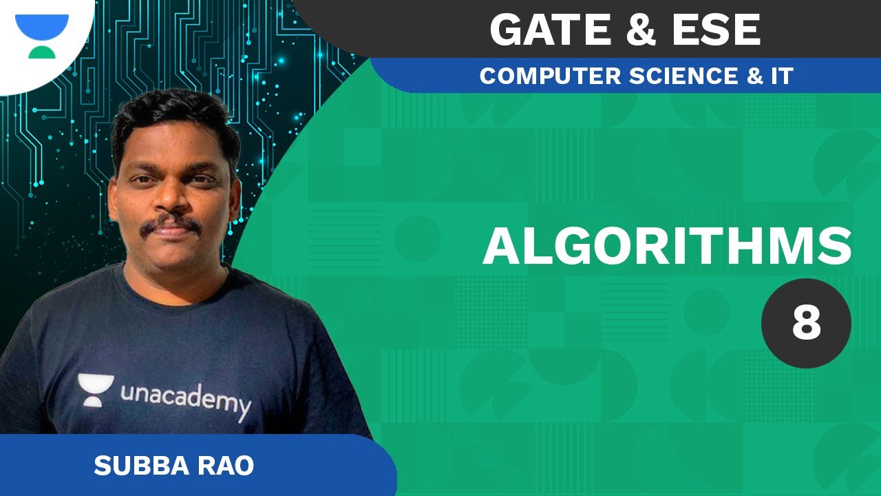 Algorithms - 8  | CS/IT | GATE 2022 | Subba Rao (Reddy Sir) | Unacademy FLUX