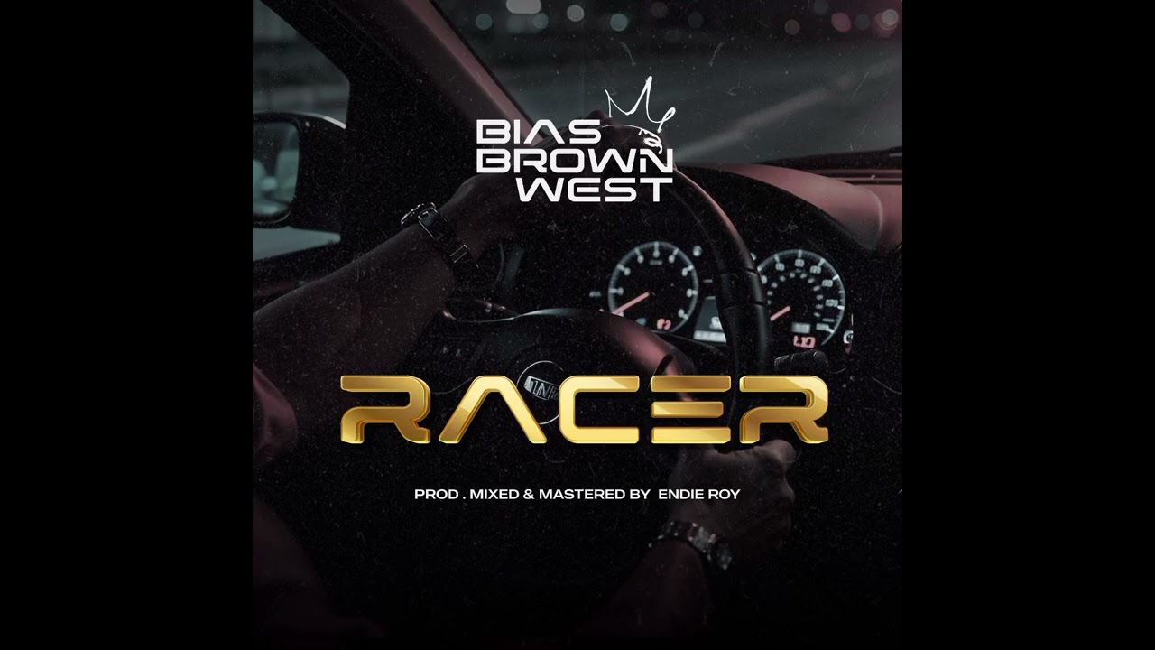 Bias Brown West -Racer Official Audio 