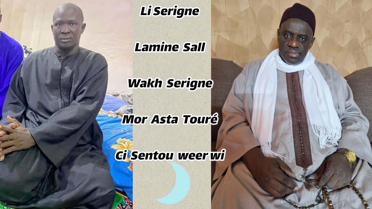 🌙Sentou weer wi Li Serigne Lamine Sall Wakh Serigne Mor Asta Touré