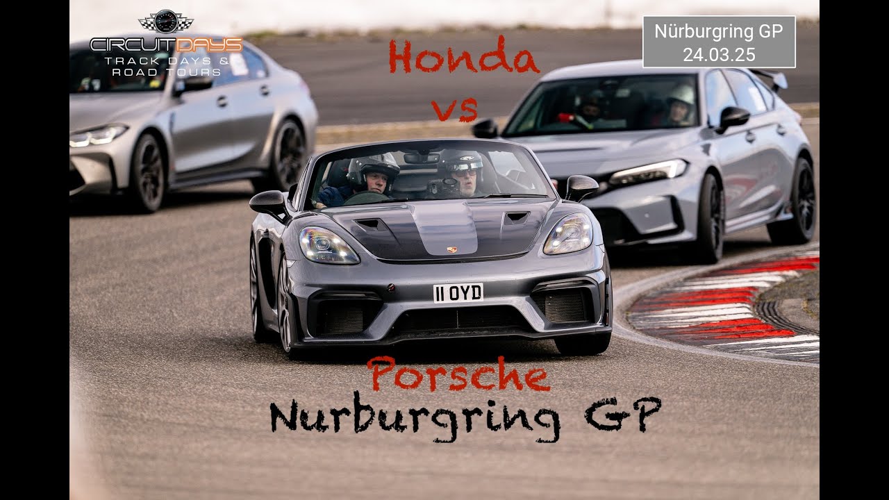 Nurburgring GP Track Honda Civic FL5 vs Porsche vs BMW setting new PB for a Brand New Track to me
