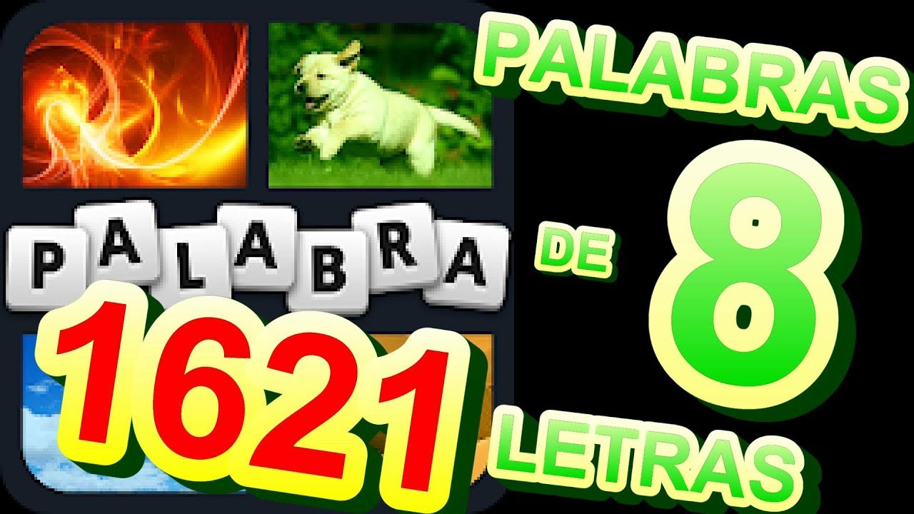 Soluciones de 8 Letras. Niveles 1 a 1621 - 4 Fotos 1 Palabra. Todas Respuestas Android, iPhone, iOS