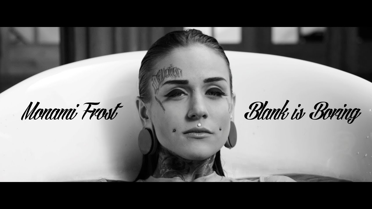 MONAMI FROST - BLANK IS BORING