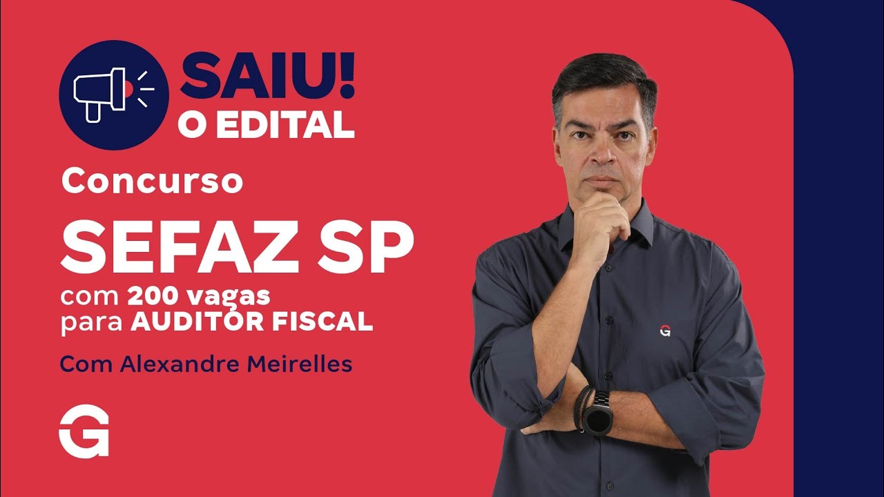 Concurso SEFAZ SP | Saiu o Edital com 200 Vagas para Auditor Fiscal!