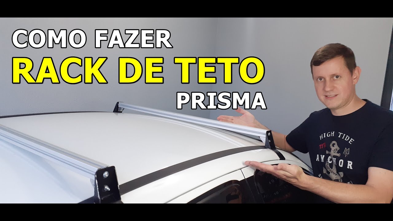 COMO FAZER RACK DE TETO AUTOMOTIVO - PRISMA, CELTA, CORSA ENTRE OUTROS