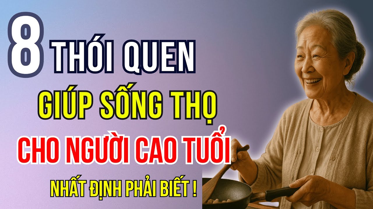 8 Thói Quen Buổi Sáng Giúp Sống Thọ: Bí Quyết Vàng Cho Tuổi Già An Nhiên Và Khỏe Mạnh.