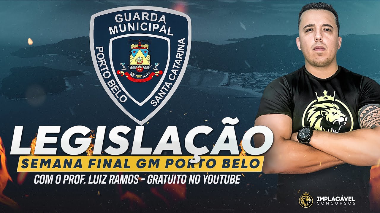 GUARDA MUNICIPAL PORTO BELO-SC | SEMANA FINAL - LEGISLAÇÃO