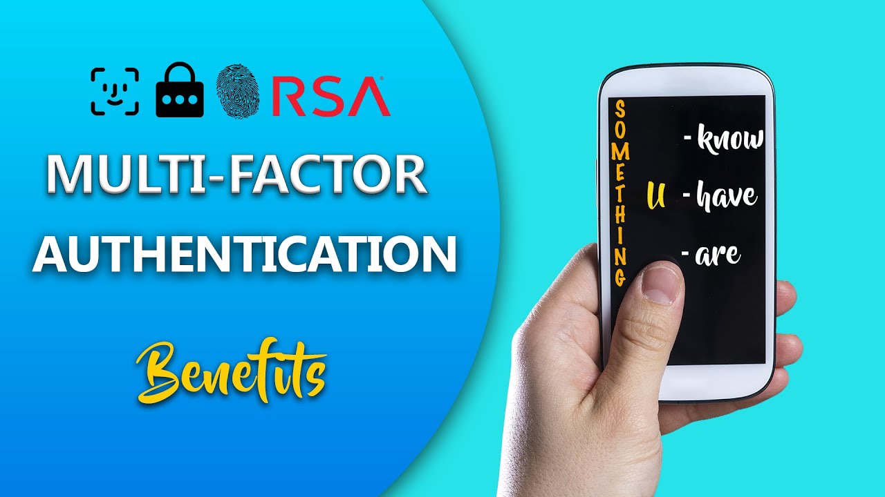 THE BENEFITS OF MULTI-FACTOR AUTHENTICATION - GET ON BOARD NOW