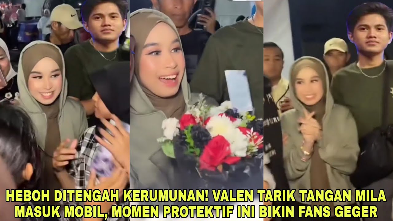 HEBOH Ditengah Kerumunan❗Valen Tarik Tangan Mila Masuk Mobil, Momen Protektif Ini Bikin Fans Geger