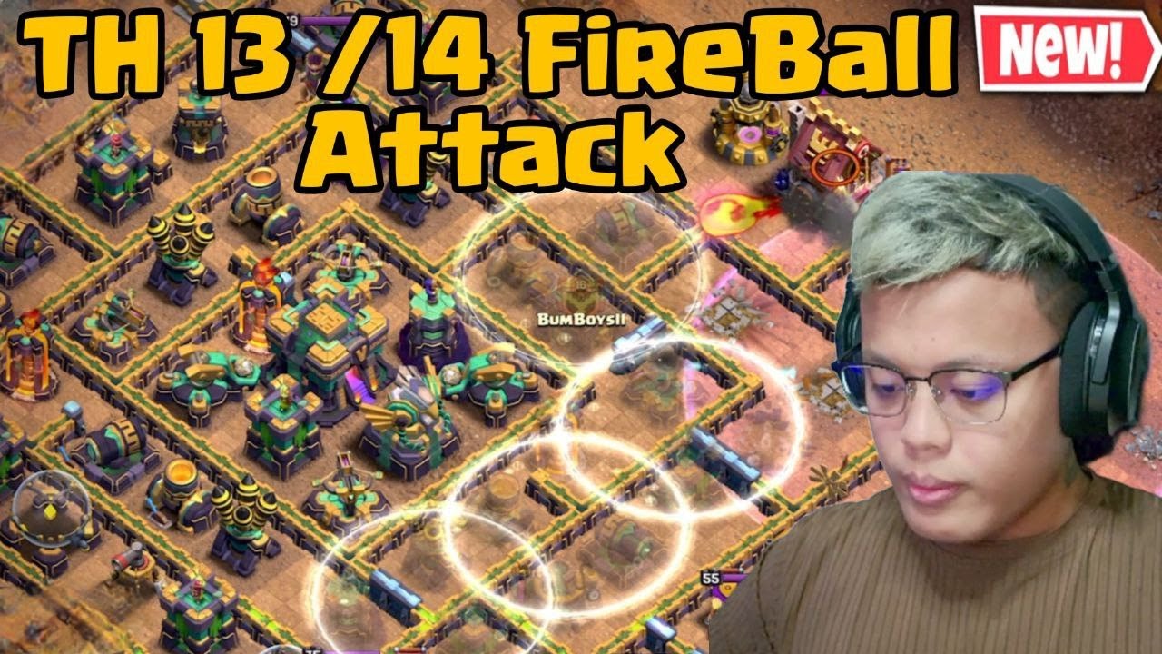 Th 13 နဲ့ Th 14 မှာ FireBall နဲ့တီးချင်ရင်တော့ဒါနဲ့သာချရှယ်မိုက်တယ် (Clash of Clans)