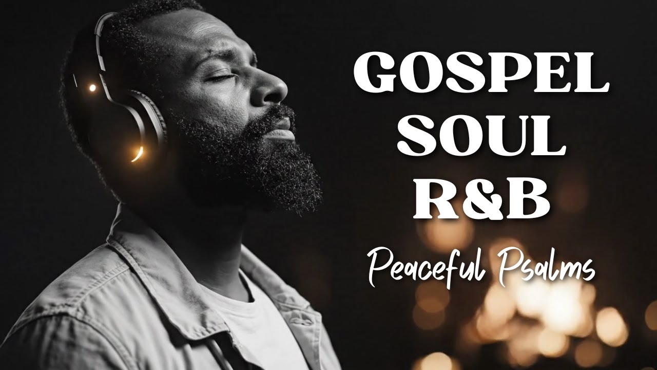BEST Relaxing Psalms R&B 🎧 Christian Gospel Music for Prayer & Sleep