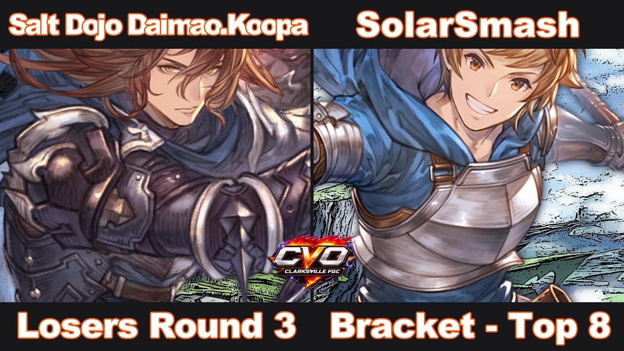 CVO #1 (Granblue) Losers Round 3 - Salt Dojo Daimao.Koopa (Siegfried) vs SolarSmash (Gran)