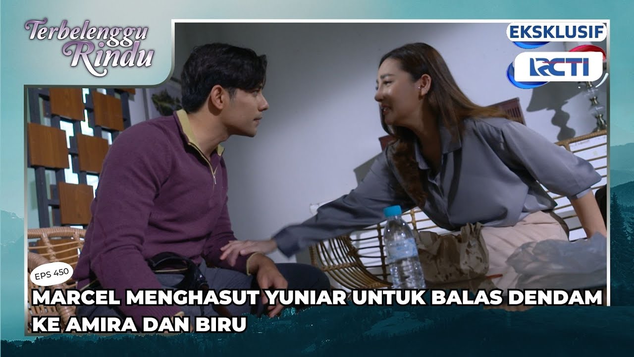 #eps450 MARCEL MENGHASUT YUNIAR UNTUK BALAS DENDAM KE AMIRA DAN BIRU | TERBELENGGU RINDU