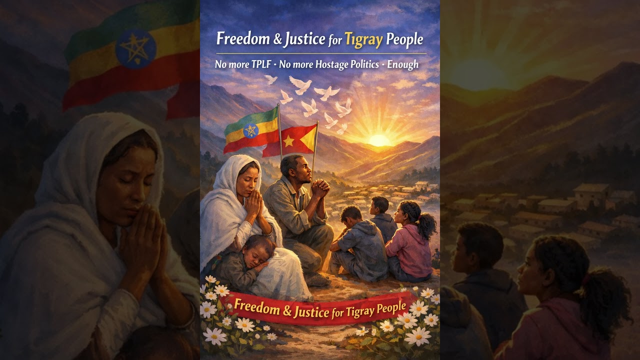 LET THE PEOPLE OF TIGRAY BE FREE FROM THE CHAINS ROSE FROM THEIR SOIL