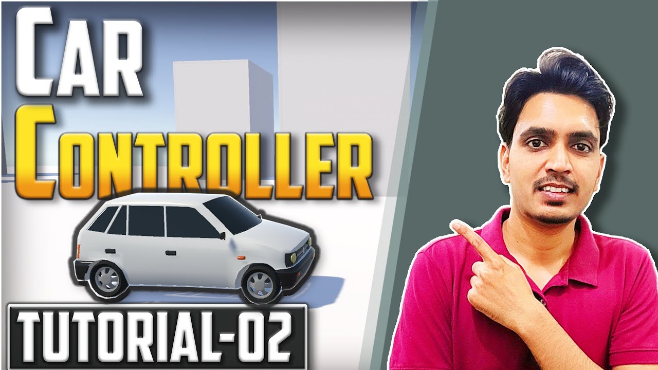 Car Controller | Simple Car Game Tutorial 02