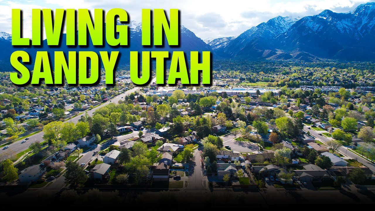Living in Sandy Utah - Moving to Utah