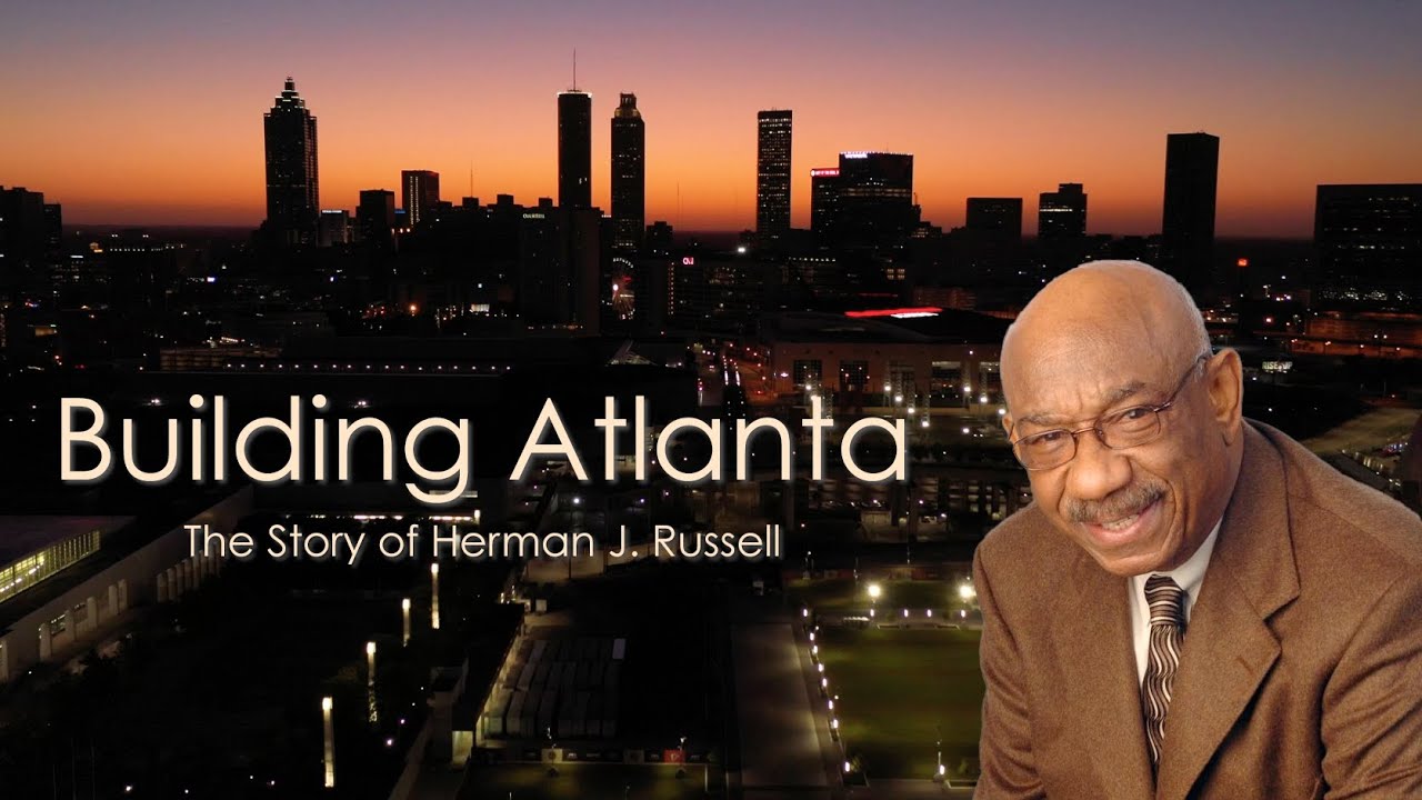 Building Atlanta - The Story of Herman J. Russell
