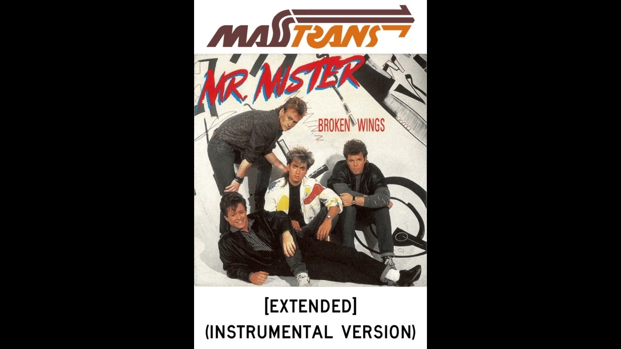 MR. MISTER - BROKEN WINGS [EXTENDED] (INSTRUMENTAL VERSION)