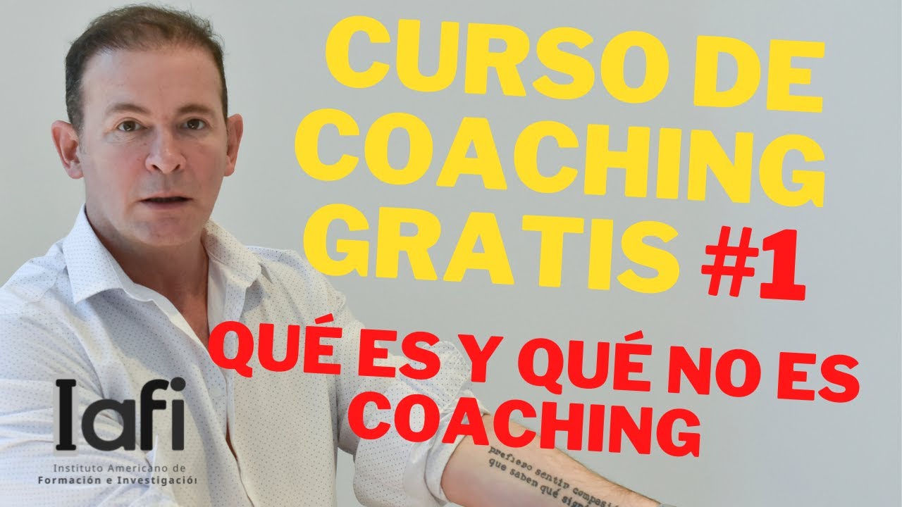 CURSO DE COACHING GRATIS 📣 de IAFI - Nro1