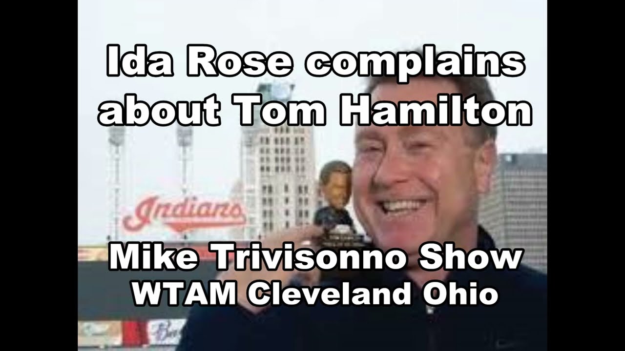 Cleveland Indians Tom Hamilton provocative play-by-play complaint - Mike Trivisonno Show WTAM