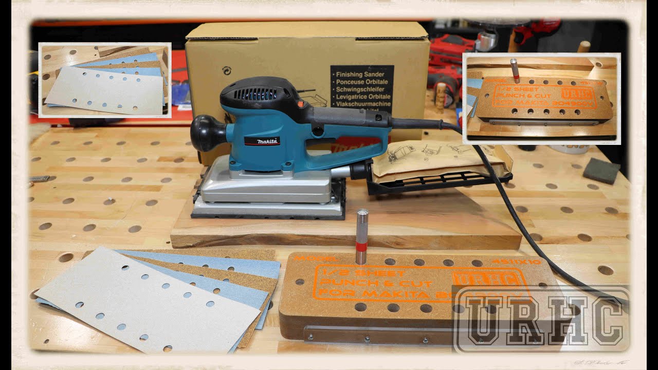 Makita BO4900V Finish Sander First Look And Building A Punch For The Sandpaper