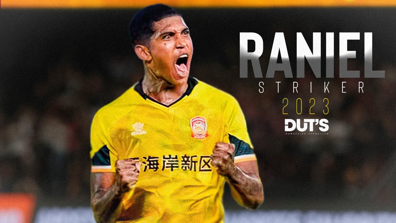 ⚽ RANIEL | STRIKER | QINGDAO  WEST COAST&ndash; CHI Skills, Goals & Assists | HD 2023