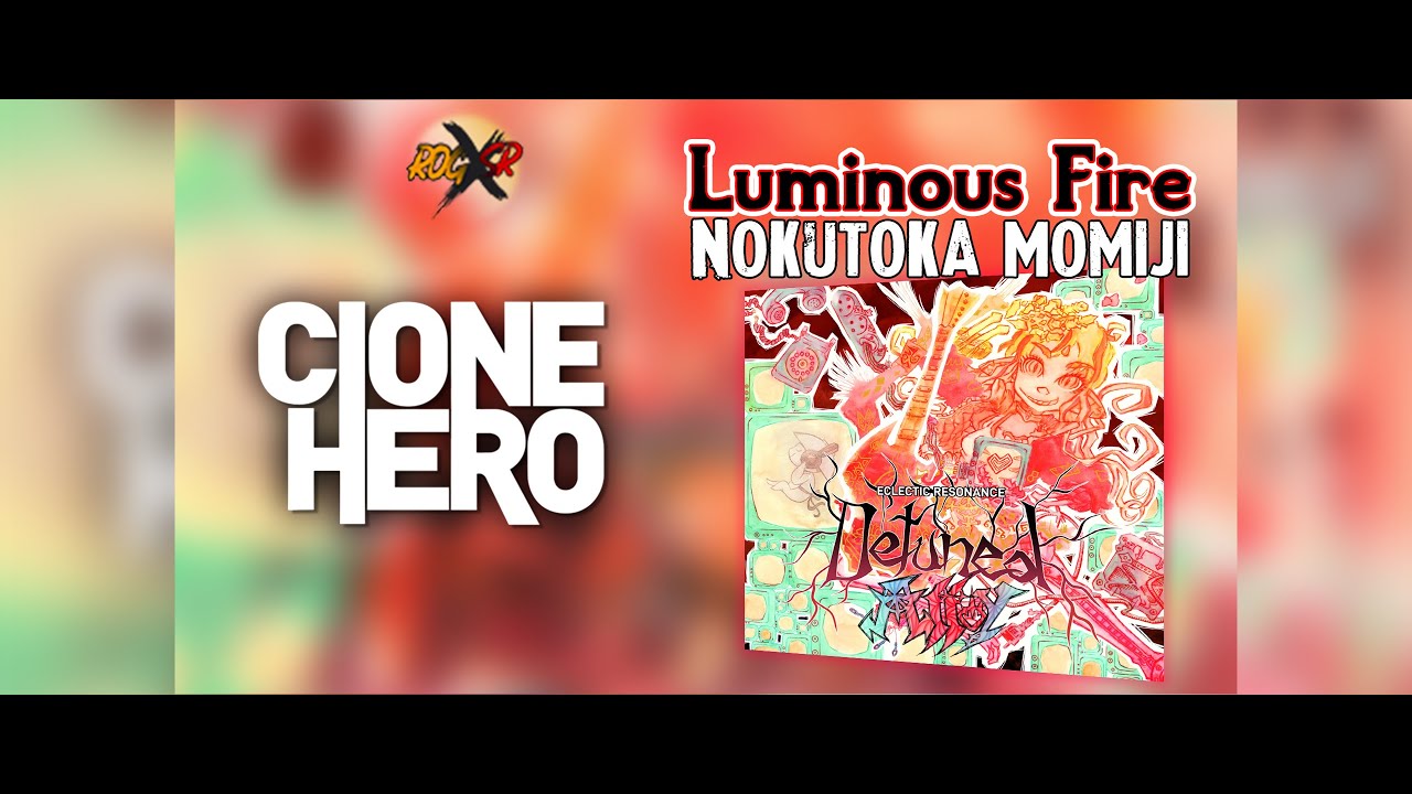 Nokutoka Momiji ft. Yumi Sakata - Luminous Fire (Clone Hero Chart Preview)