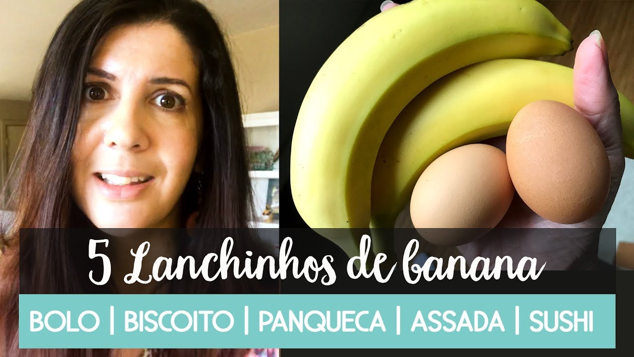 5 lanches fáceis com banana | Bolo, biscoito, panqueca, assada, sushi | Cozinha da Lu #20