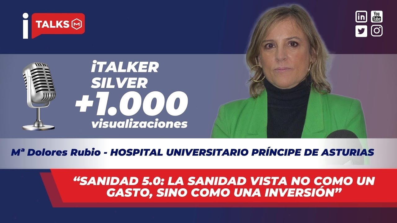 iTALKS 2301 - Mª Dolores Rubio. H.U. Príncipe de Asturias. Sanidad 5.0