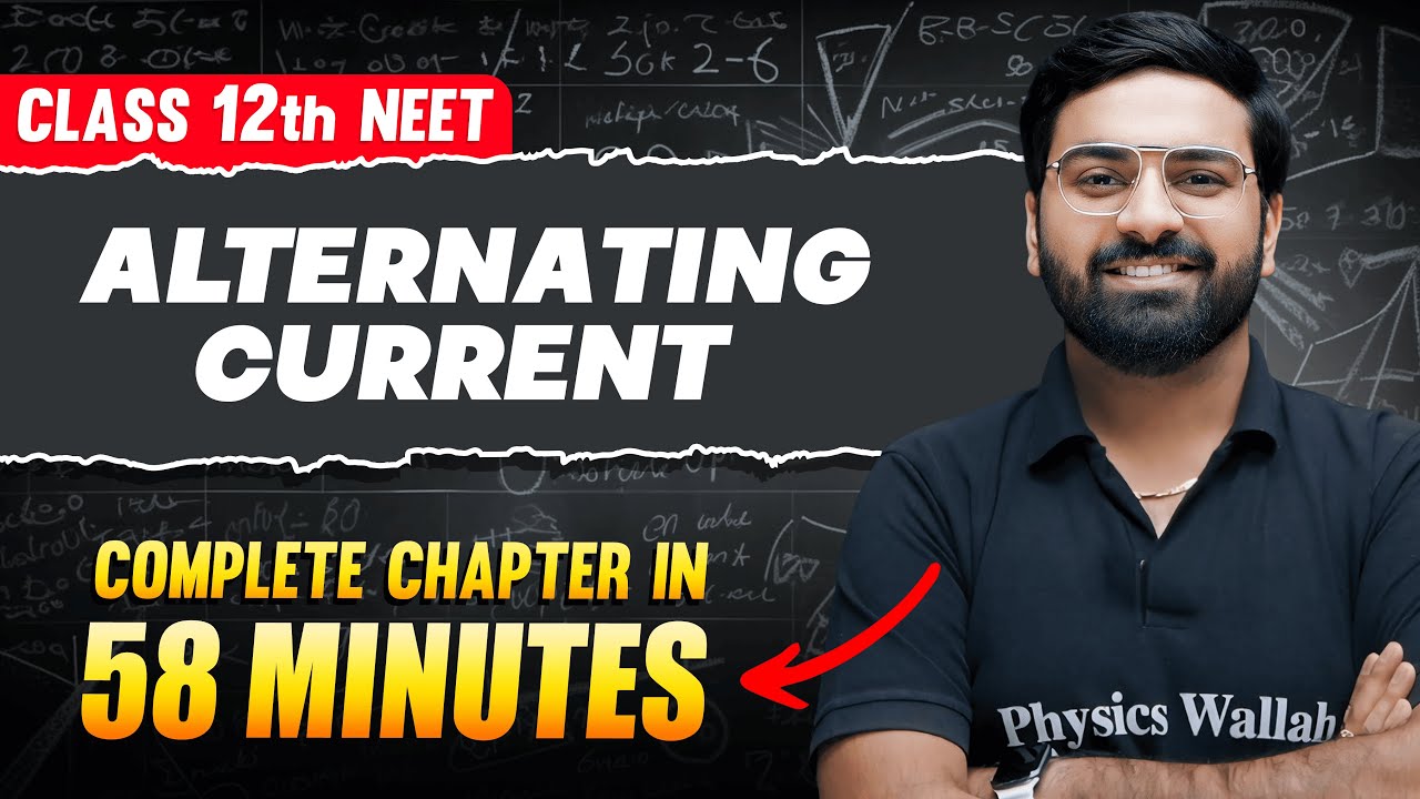 ALTERNATING CURRENT in 58 Minutes | FULL CHAPTER For NEET | PhysicsWallah
