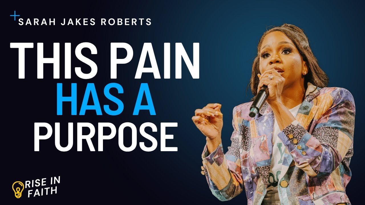 💔 This Pain Has a Purpose — What You’re Going Through Is Preparing You | Sarah Jakes Roberts