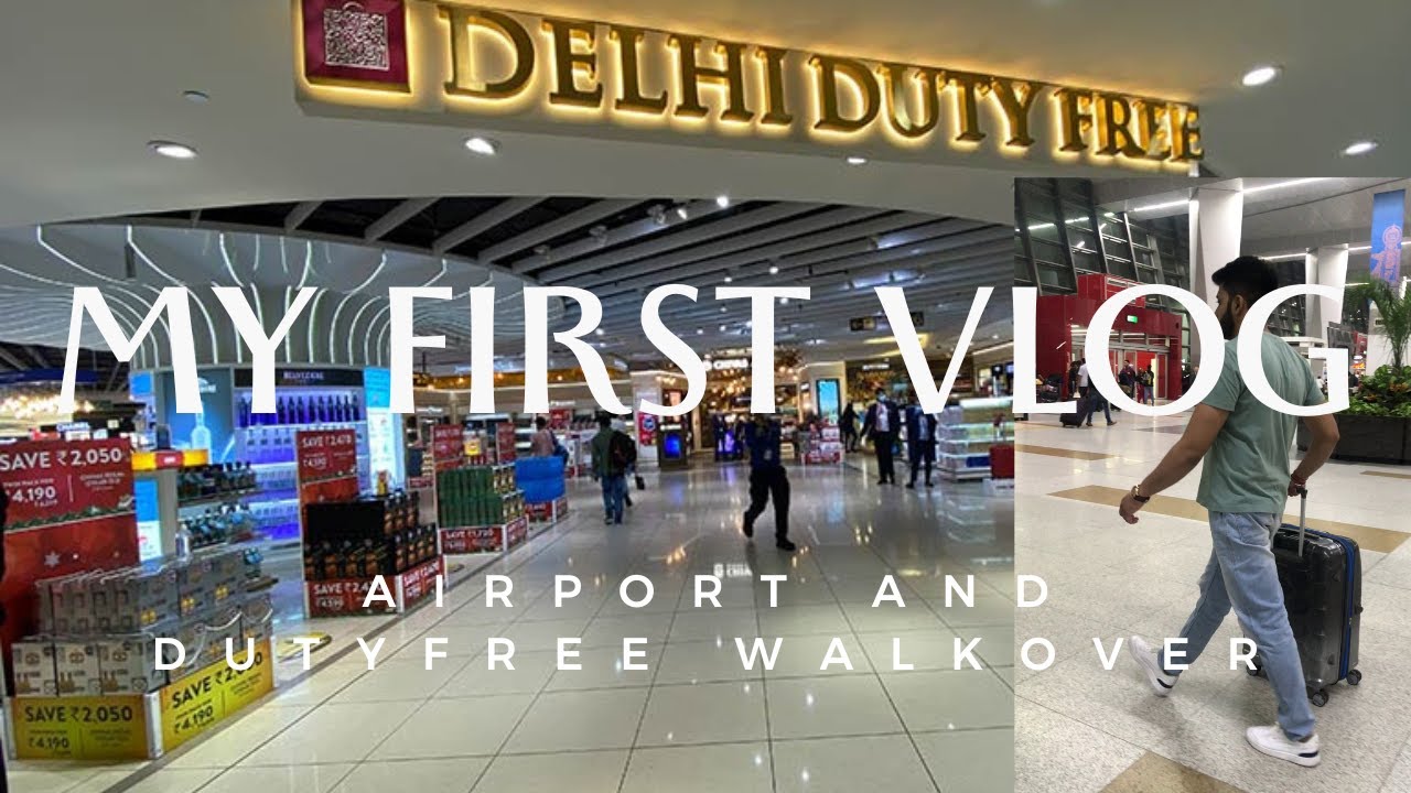 My First Vlog II Mera Pehla Vlog II Delhi Dutyfree Walkover
