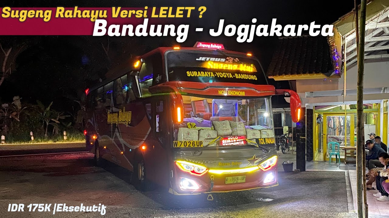 SANTAI & NYAMAN ! Trip Bus Sugeng Rahayu BANDUNG - JOGJA Kelas Eksekutif