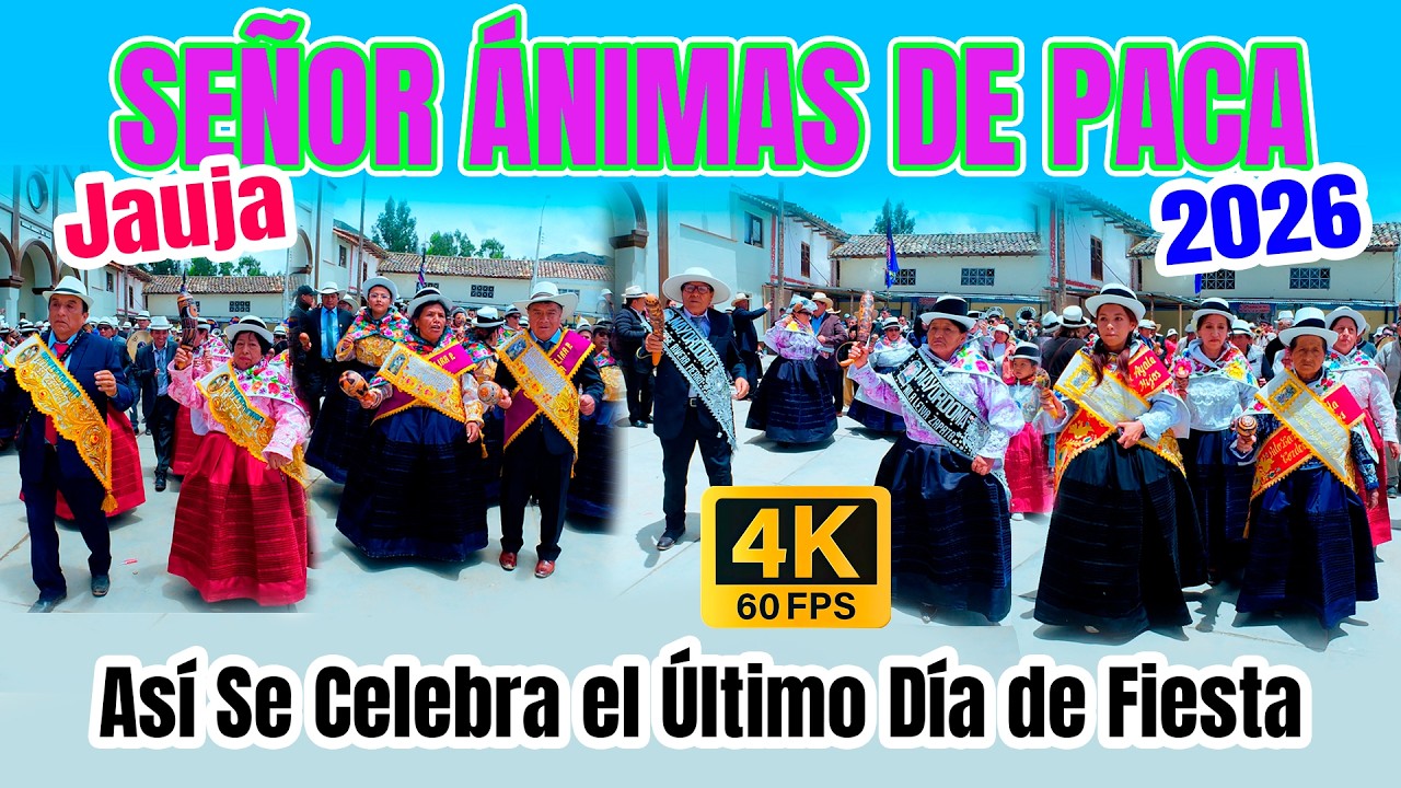 SEÑOR ÁNIMAS DE PACA - JAUJA  2026 // ULTIMO DÍA DE FIESTA