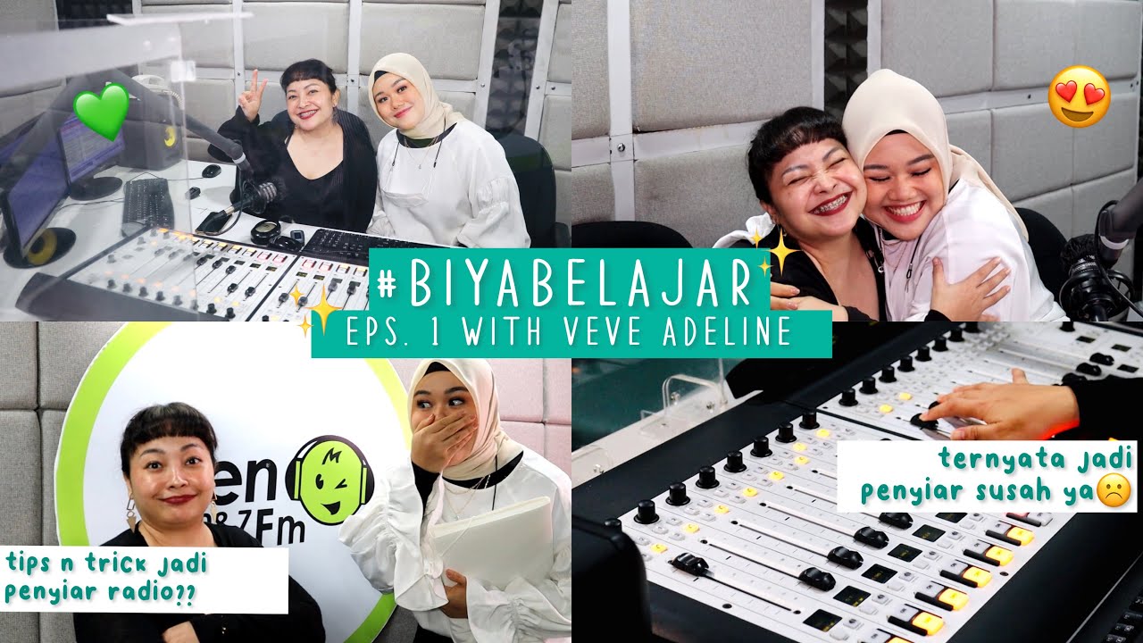 BIYA BELAJAR "JADI PENYIAR RADIO" WITH VEVE ADELINE!
