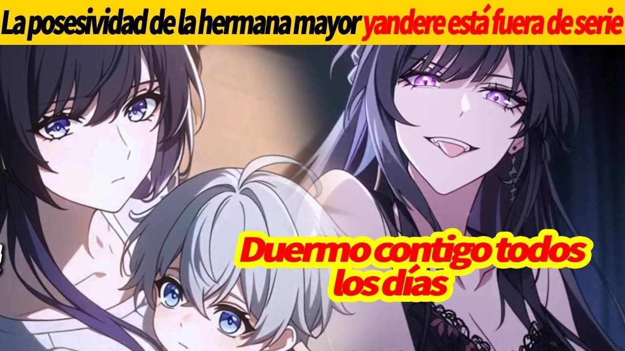 Mi posesiva hermana MAYOR ES EXTREMADAMENTE YANDERE y duerme conmigo todos los días#otaku