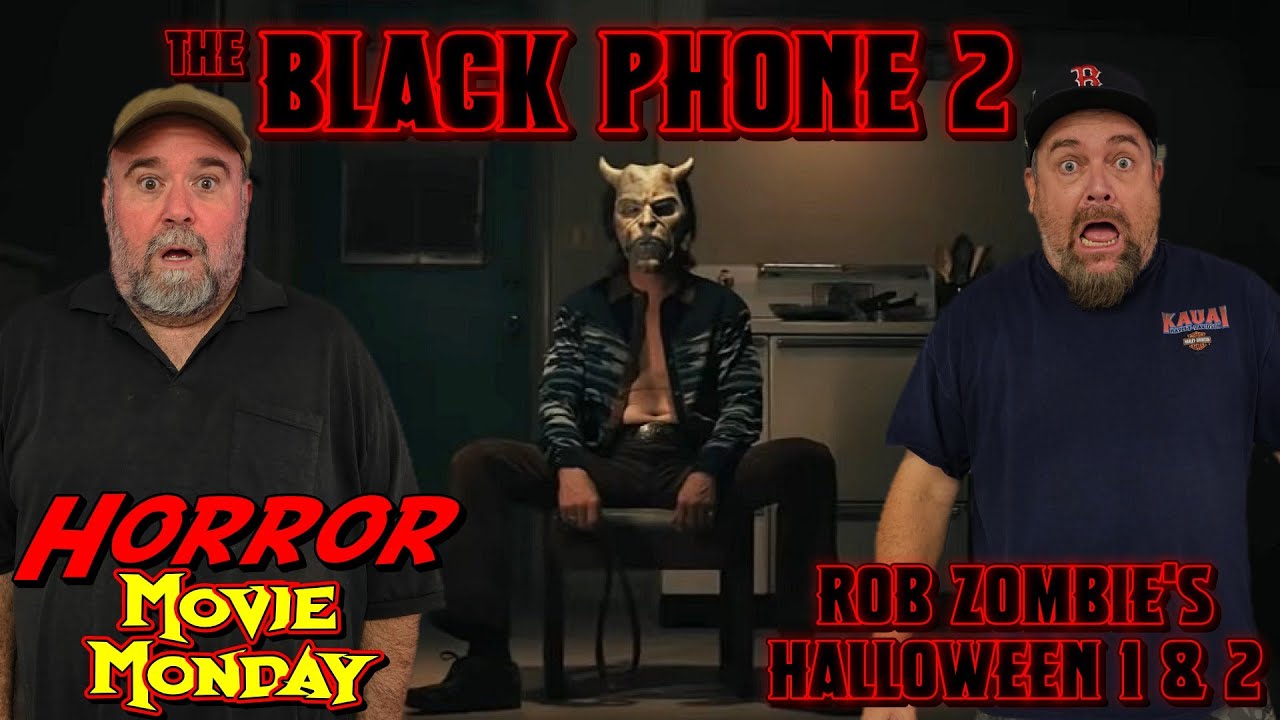 Horror Movie Monday! | Black Phone 2! | Rob Zombie's Halloween 1 & 2!