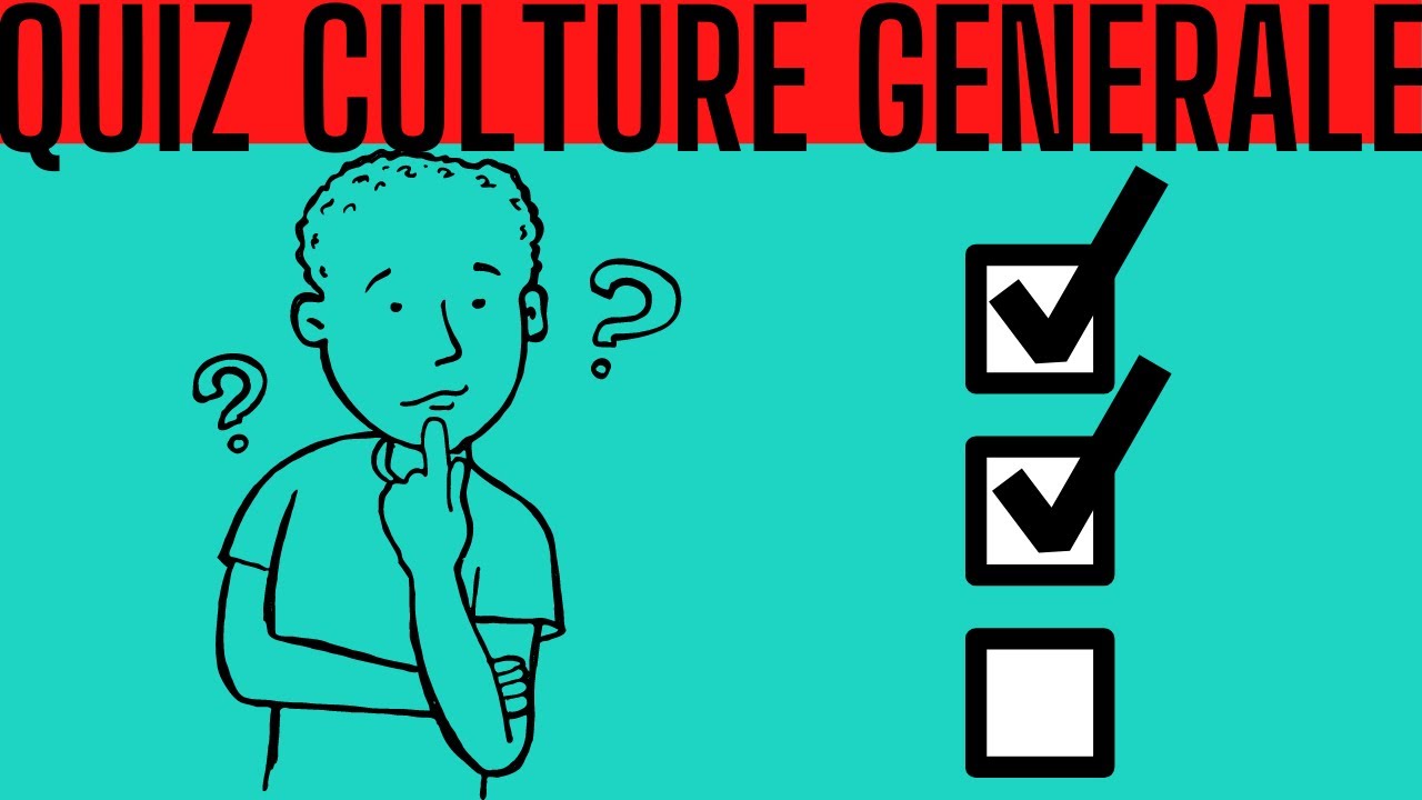 #13 quiz culture générale niveau difficile / questions réponses : venez tester vos connaissances !
