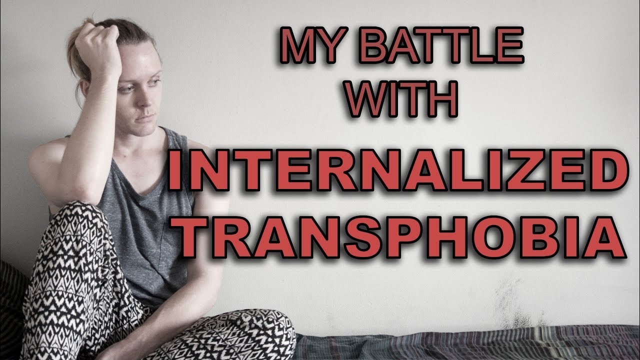 My Battle with Internalized Transphobia