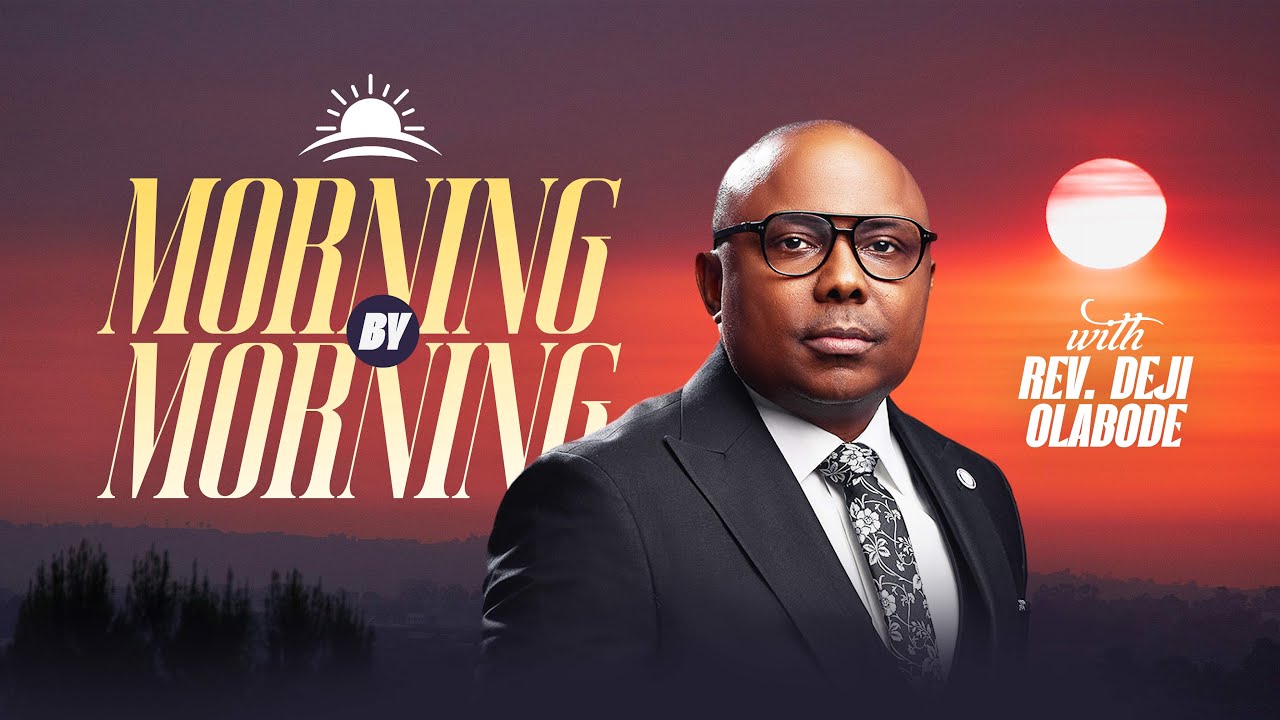 THE VALUE OF SLEEP | MORNING BY MORNING | REV DEJI OLABODE