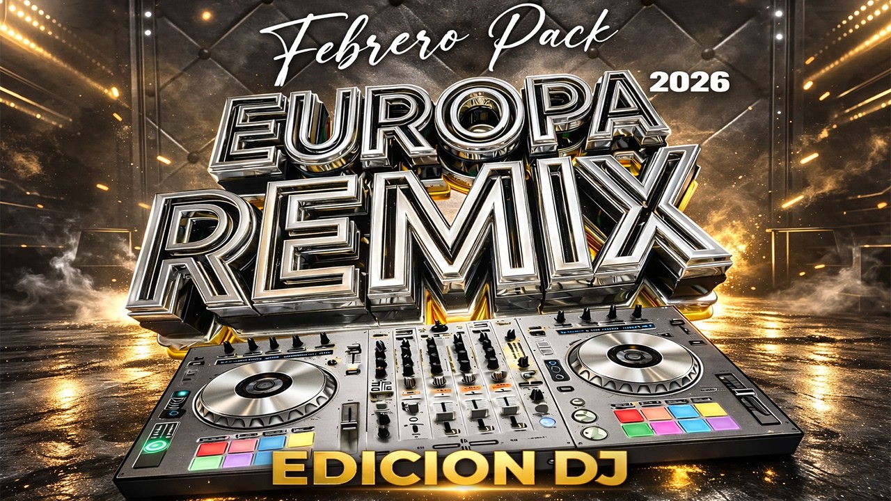 EUROPA REMIX | Pack Febrero 2026 (Edici&oacute;n DJ) 🔥Gratis