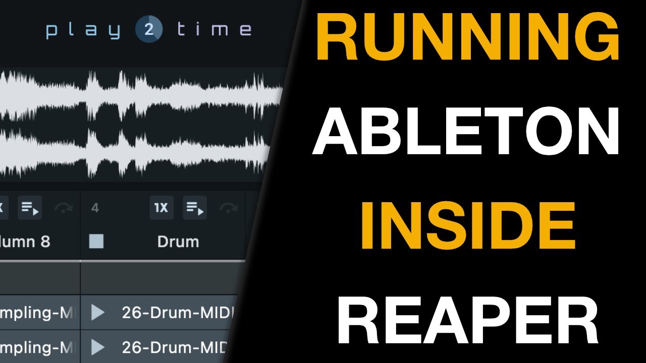 Running Ableton Inside REAPER? Playtime 2 Makes It Real