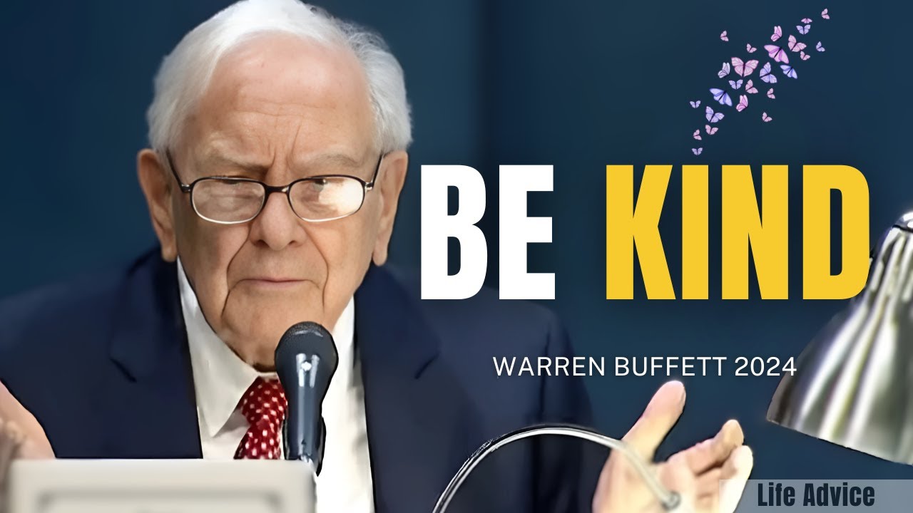 Warren Buffett: &ldquo;The Best Thing You Can Be Is Kind&rdquo; | Berkshire 2024